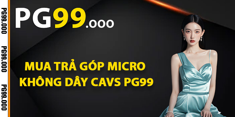 Mua trả góp micro không dây CAVS PG99
